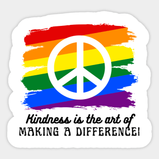 Kindness is the art of making a difference Sticker
